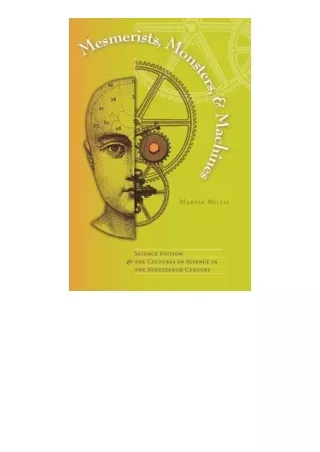 Kindle online PDF Mesmerists Monsters and Machines Science Fiction and the Cultures of Science in the Nineteenth Century
