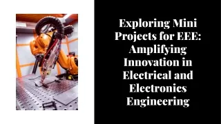"Exploring Mini Projects for EEE: Amplifying Innovation in Electrical and Electr