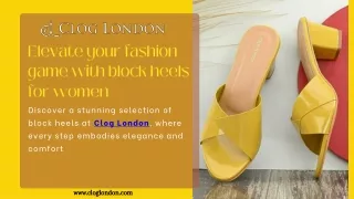 Elegance and Empowerment: Exploring the Allure of Block Heels for Women