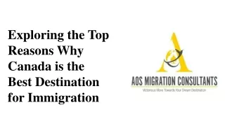 exploring the top reasons why canada is the best destination for immigration