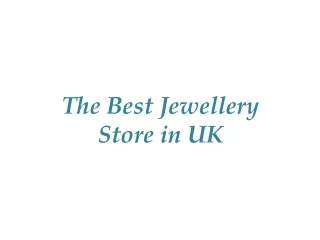 Best Jewellery in London, UK - The Epicentre of Timeless Elegance and Craftsmanship