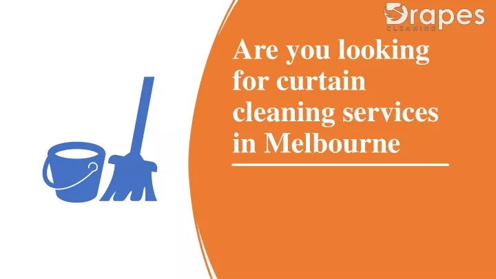 are you looking for curtain cleaning services in melbourne