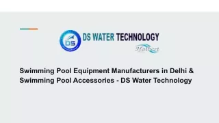 Swimming Pool Equipment Manufacturers in Delhi & Swimming Pool Accessories