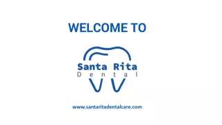 Welcome To Santa Rita Dental