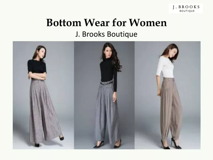 bottom wear for women j brooks boutique