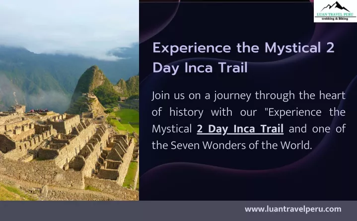 experience the mystical 2 day inca trail