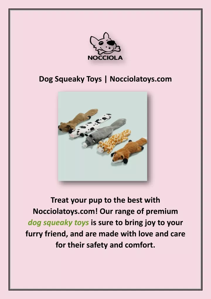 dog squeaky toys nocciolatoys com