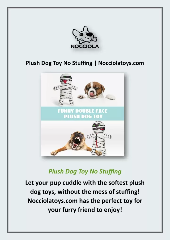 plush dog toy no stuffing nocciolatoys com