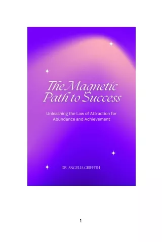 The Magnetic Path to Success: Unleashing the Law of Attraction for Abundance