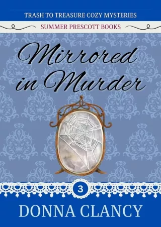 PDF KINDLE DOWNLOAD Mirrored in Murder (Trash to Treasure Cozy Mysteries Book 3)
