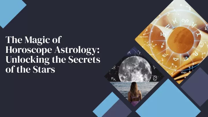 the magic of horoscope astrology unlocking