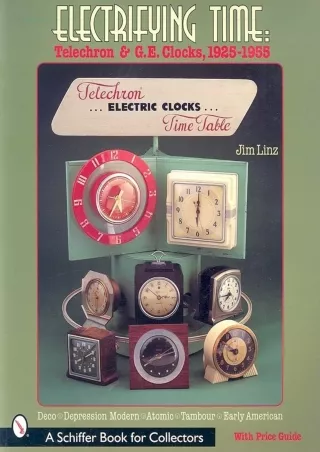 PDF Electrifying Time: Telechron and G. E. Clocks 1925-55 download