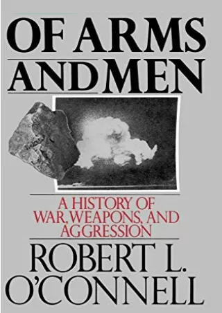 PDF Read Online Of Arms and Men: A History of War, Weapons, and Aggression ebook