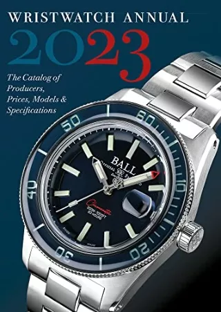 EPUB DOWNLOAD Wristwatch Annual 2023: The Catalog of Producers, Prices, Models,