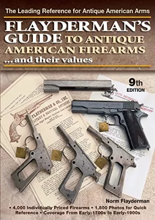 READ [PDF] Flayderman's Guide to Antique American Firearms and Their Values read