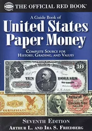[PDF] DOWNLOAD FREE A Guide Book of United States Paper Money 7th Edition downlo