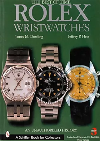 (PDF/DOWNLOAD) Rolex Wristwatches: An Unauthorized History (A Schiffer Book for