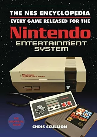 READ/DOWNLOAD The NES Encyclopedia: Every Game Released for the Nintendo Enterta