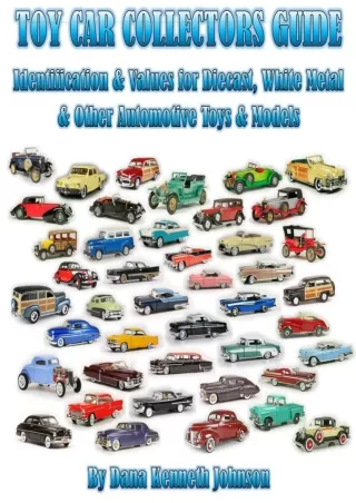 PDF Toy Car Collectors Guide: Identification and Values for Diecast, White Metal