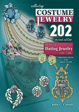 [PDF] DOWNLOAD FREE Collecting Costume Jewelry 202: The Basics of Dating Jewelry