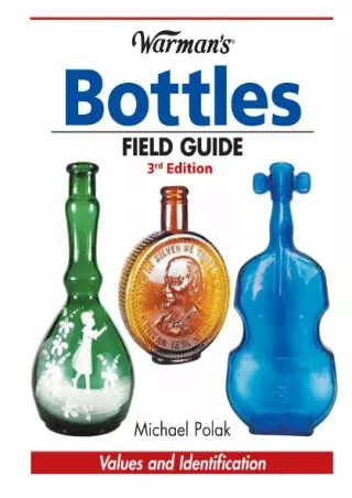 [PDF] DOWNLOAD EBOOK Warman's Bottles Field Guide read