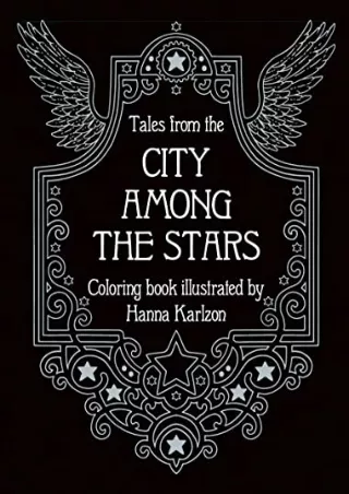 [PDF] DOWNLOAD FREE Tales from the City Among the Stars: Coloring Book download