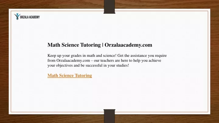 math science tutoring orzalaacademy com keep