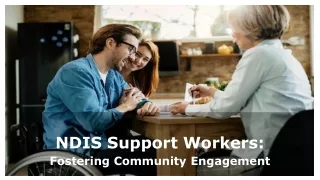NDIS Support Workers: Fostering Community Engagement