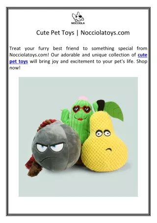 Cute Pet Toys | Nocciolatoys.com