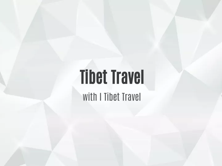 tibet travel with i tibet travel
