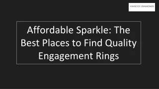 Affordable Sparkle: The Best Places to Find Quality Engagement Rings