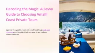 A Guide to Choosing the Perfect Amalfi Coast Private Tour