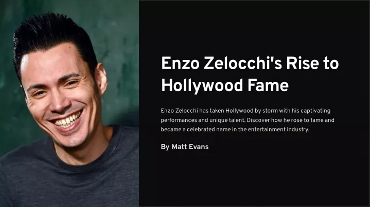 enzo zelocchi s rise to hollywood fame