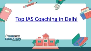 Top IAS Coaching in Delhi