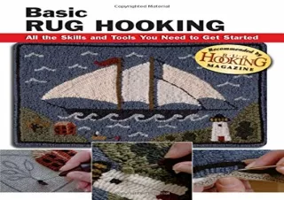 READ EBOOK (PDF) Basic Rug Hooking: All the Skills and Tools You Need to Get Started (How To Basics)