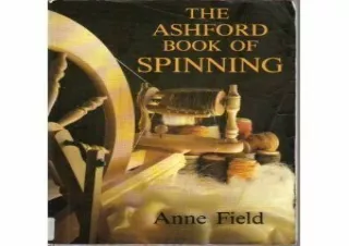 DOWNLOAD [PDF] The Ashford book of spinning
