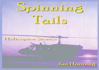 DOWNLOAD️ BOOK (PDF) Spinning Tails: Helicopter Stories