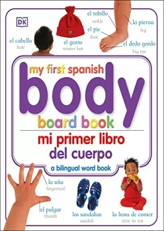 [READ DOWNLOAD] Mi Primer Libro del Cuerpo/My First Body Board Book