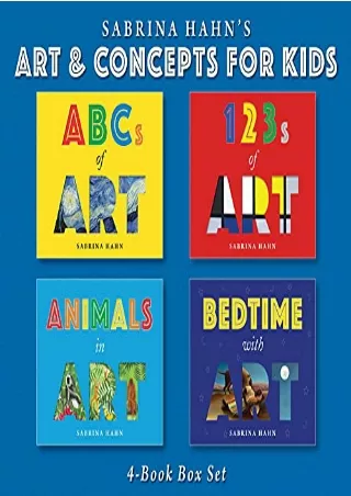 PDF_ Sabrina Hahn's Art & Concepts for Kids 4-Book Box Set: ABCs of Art, 123s of