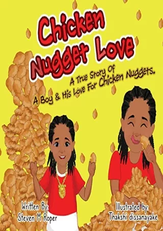 [PDF READ ONLINE] Chicken Nugget Love: A True Story of a Boy & His Love for Chicken Nuggets