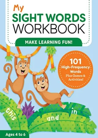 [PDF] DOWNLOAD My Sight Words Workbook: 101 High-Frequency Words Plus Games & Activities! (My