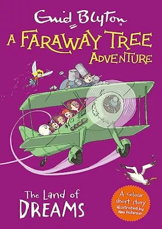 Read ebook [PDF] A Faraway Tree Adventure: The Land of Dreams: Colour Short Stories