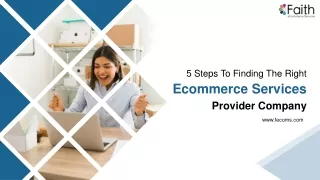 5 Steps To Finding The Right Ecommerce Services Provider Company