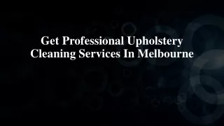 Get Professional Upholstery Cleaning Services In Melbourne