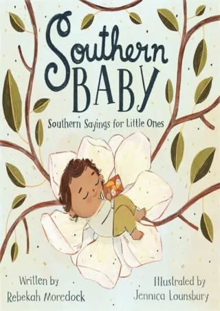 [READ DOWNLOAD] Southern Baby: Southern Sayings for Little Ones