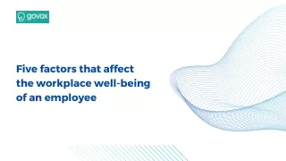 Five factors that affect the workplace well-being of an employee