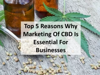 Top 5 Reasons Why Marketing Of CBD Is Essential For Businesses
