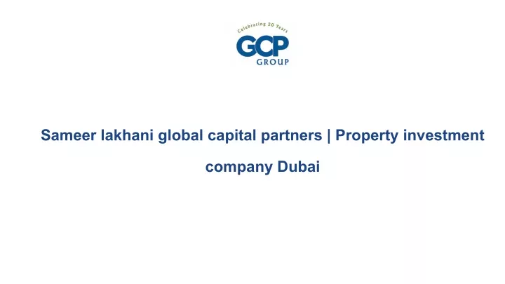 sameer lakhani global capital partners property