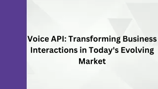 Voice API Transforming Business Interactions in Today's Evolving Market