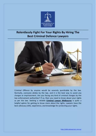 Relentlessly Fight For Your Rights By Hiring The Best Criminal Defence Lawyers